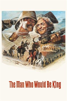 The Man Who Would Be King - une aventure coloniale épique dans les montagnes de l'Himalaya ?